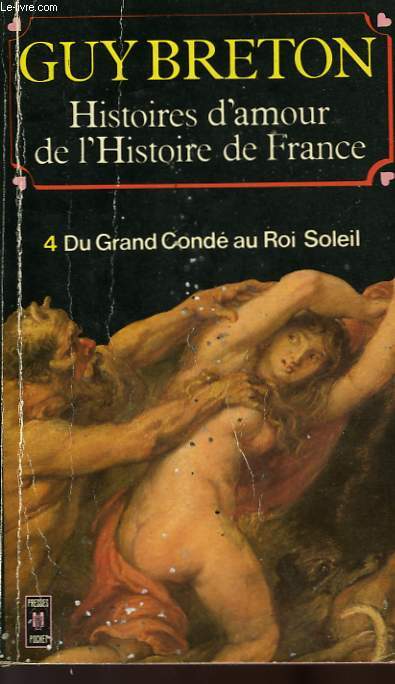 HISTOIRES D'AMOUR DE L'HISTOIRE DE FRANCE - TOME 4