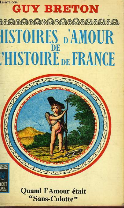HISTOIRES D'AMOUR DE L'HISTOIRE DE FRANCE - TOME 6