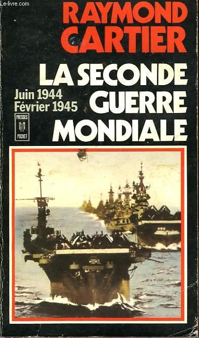 LA SECONDE GUERRE MONDIALE 1944-1945 - TOME 5