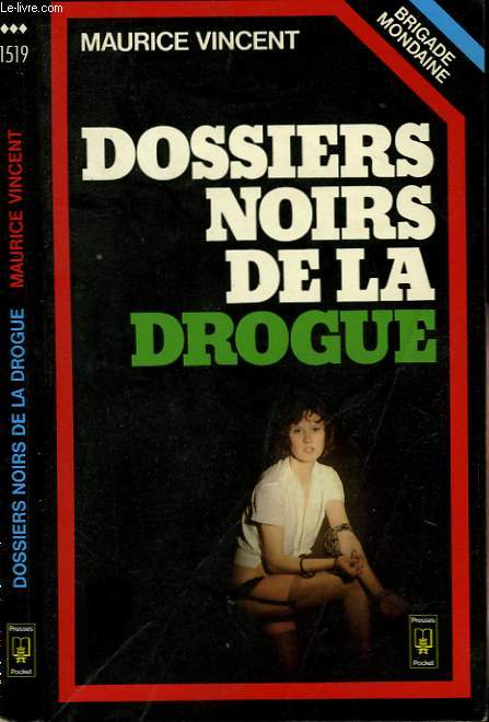 LES DOSSIERS NOIRS DE LA DROGUE (BRIGADE MONDAINE)