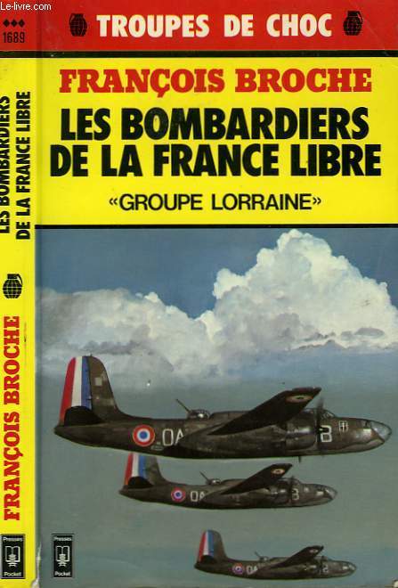 LES BOMBARDIERS DE LA FRANCE LIBRE 