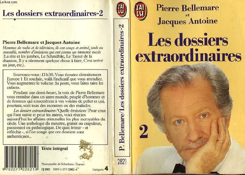 LES DOSSIERS EXTRAORDINAIRES DE PIERRE BELLEMARE - TOME 2
