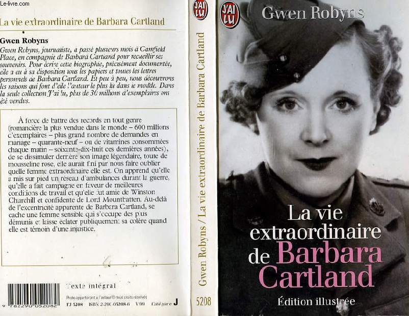 LA VIE EXTRAORDINAIRE DE BARBARA CARTLAND - BARBARA CARTLAND AN AUTHORIZE BIOGRAPHY