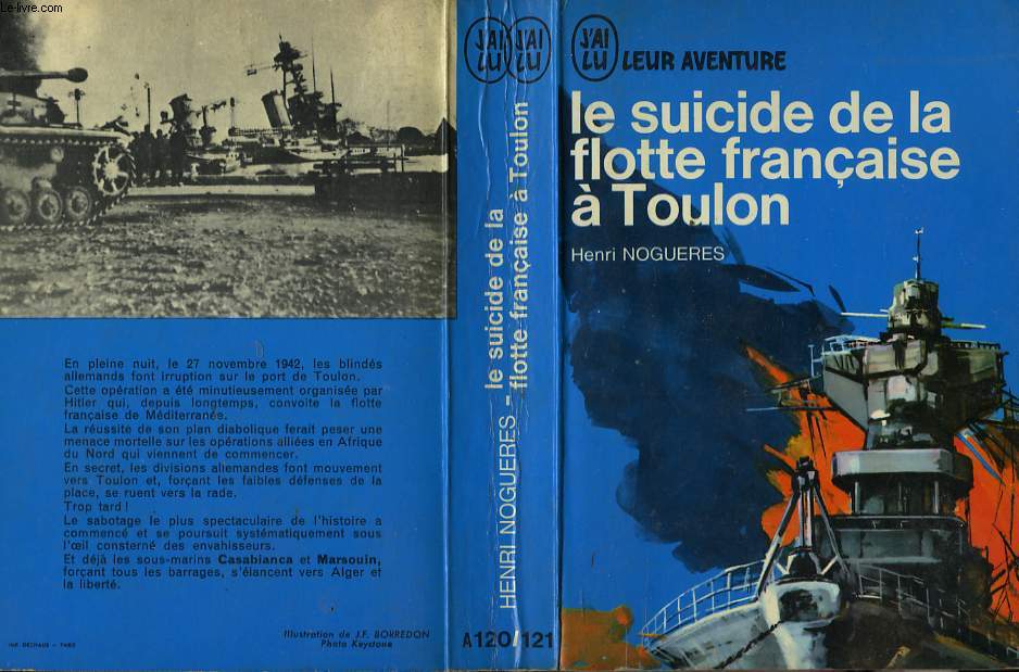 LE SUICIDE DE LA FLOTTE FRANCAISE A TOULON (27 novembre 1942)