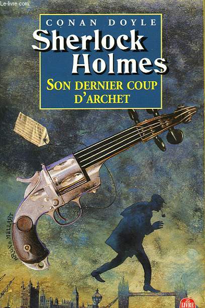 SHERLOCH HOLMES SON DERNIER COUP D'ARCHET