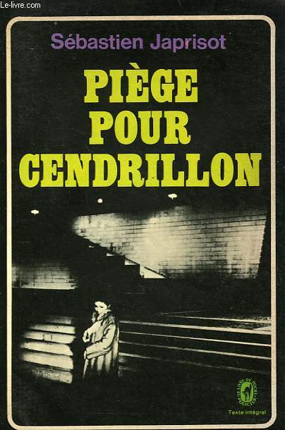 PIEGE POUR CENDRILLON