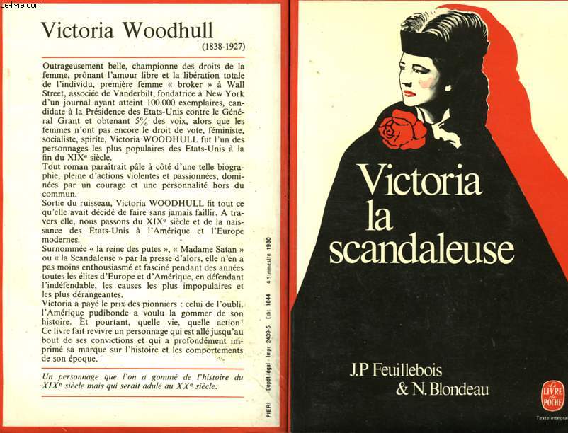 VICTORIA LA SCANDALEUSE - LA VIE EXTRAORDINAIRE DE VICTORIA WOODHULL 1838 - 1927