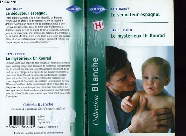 LE SEDUCTEUR ESPAGNOL SUIVI DU MYSTERIEUX DR KONRAD (THE SPANISH CONSULTANT'S BABY - THE HEART SPECIALIST)
