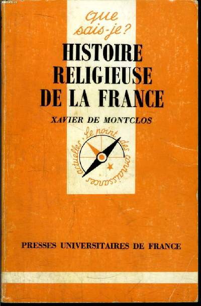 Que sais-je? N 2428 Histoire religieuse de la France