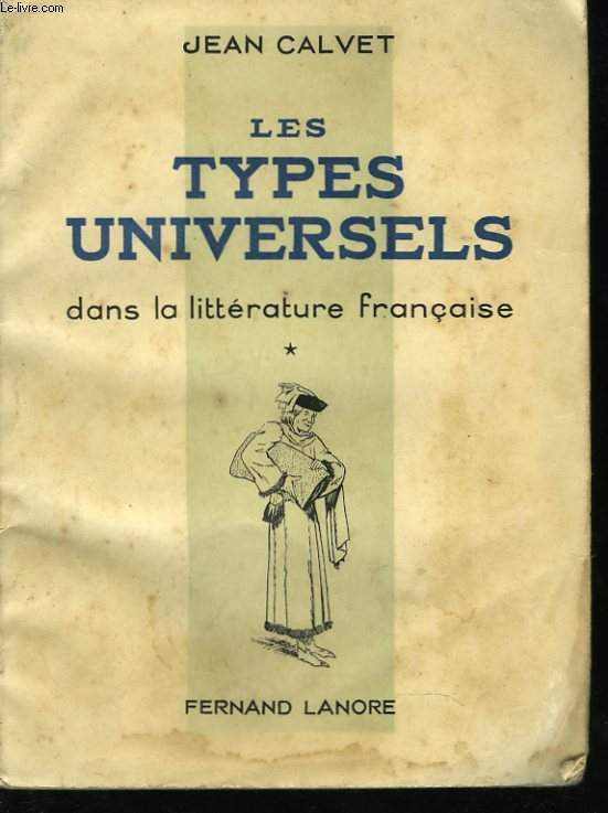 Les types universels dans la littrature franaise. Illustrations de G. Lassauvajue