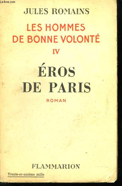Les hommes de bonne volont. IV. Eros de Paris