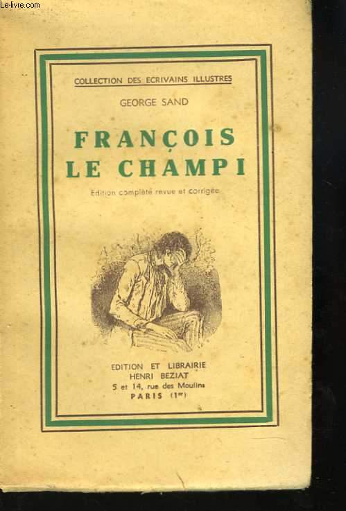 Franois le Champi. Edition complte revue et corrige