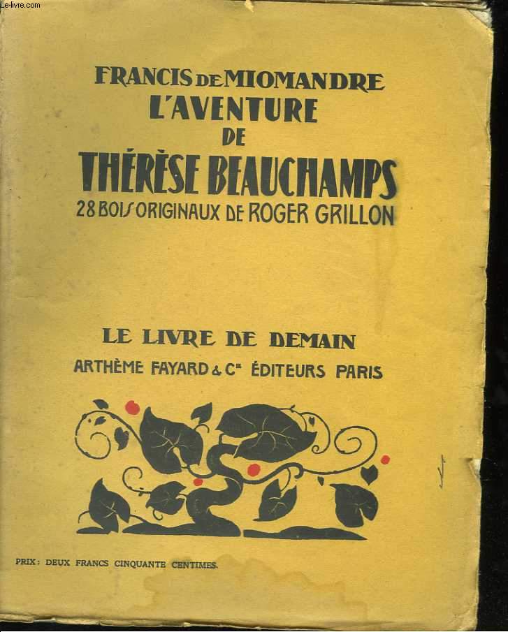 L'aventure de Thrse Beauchamps. 28 bois originaux de Roger Grillon