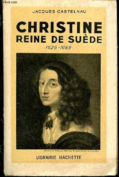 Christine reine de Sude. 1626-1689