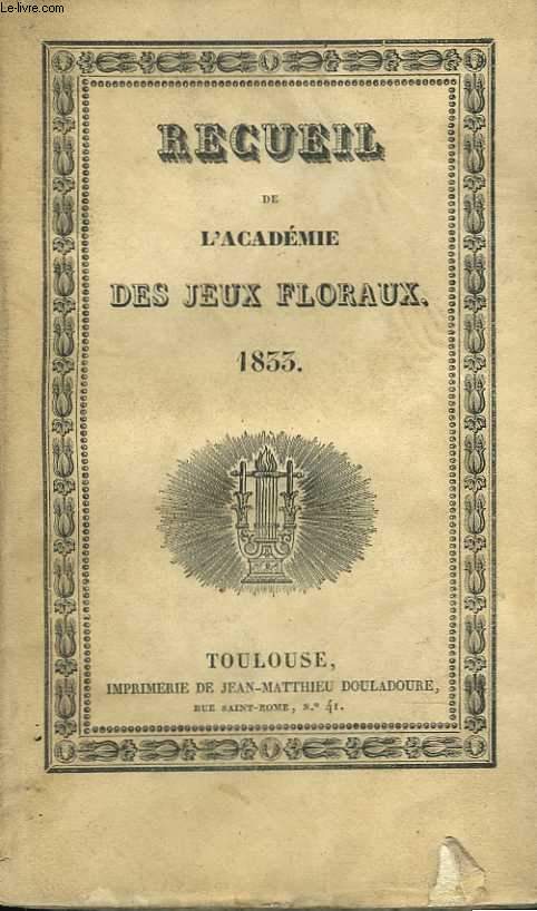 Recueil de l'Acadmie des Jeux Floraux. 1833
