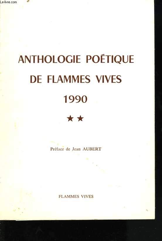 Anthologie potique de flammes vives. 1990. Tome 2. Prface de Jean Aubert