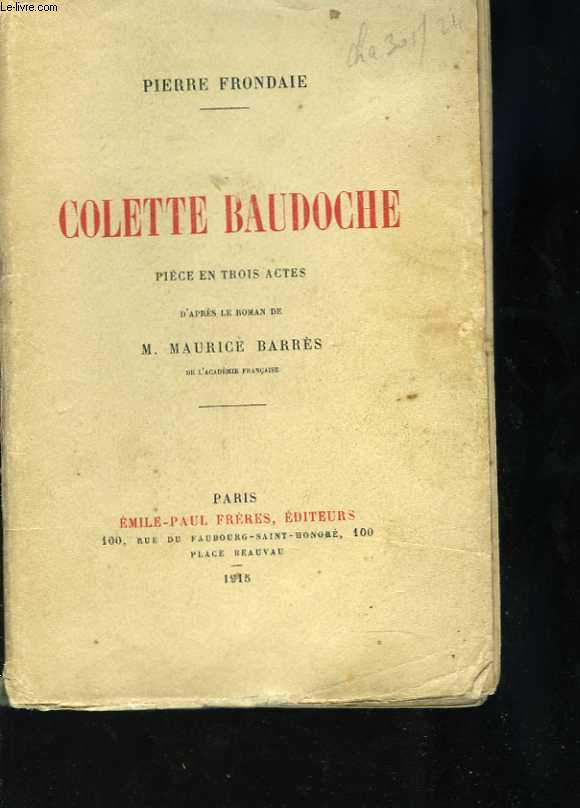 Colette Baudoche. Pice en trois actes, d'aprs le roman de Maurice Barrs