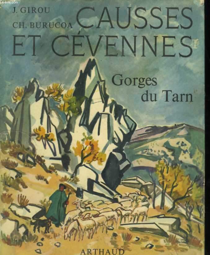 Causses et Cvennes. Gorges du Tarn. Couverture d'Yves Brayer. Ouvrage illustr de 173 hliogravures