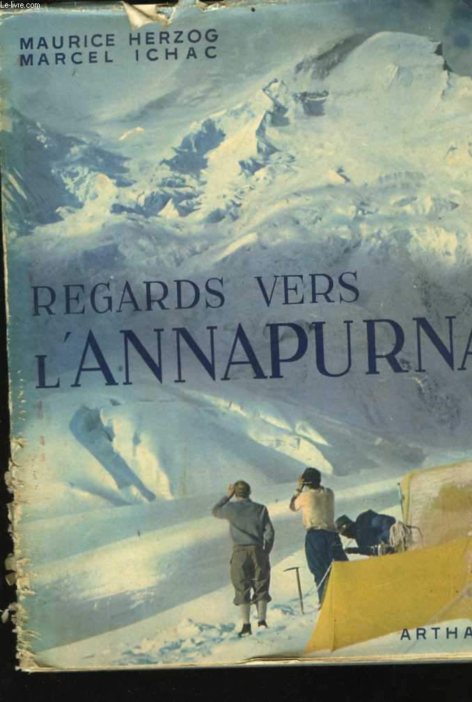 Regards vers l'Annapurna. Prface de Lucien Devies. Seconde dition
