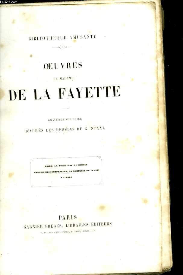 Oeuvres. Zade, la Princesse de Clves - Madame de Montpensier, la Comtesse de Tende - Lettres