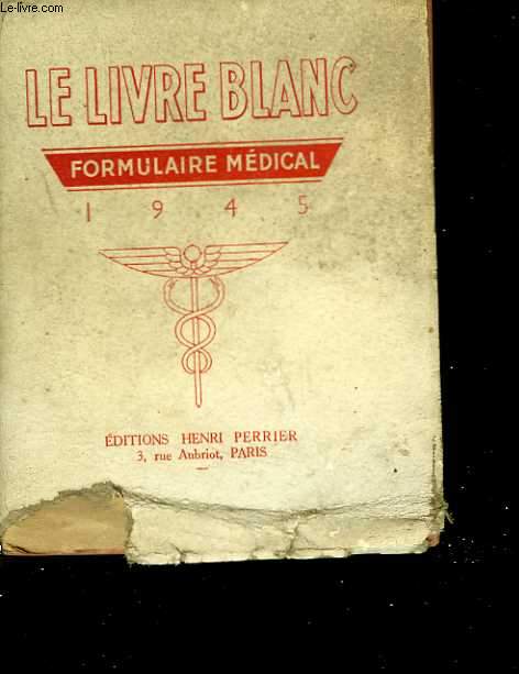 Le Livre Blanc. Formulaire mdical. 1945