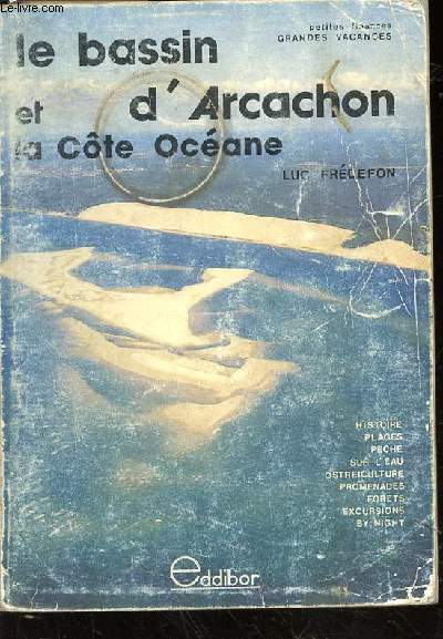 Le Bassin d'Arcachon et la Cte Ocane. Illustrations de Anne Boccard