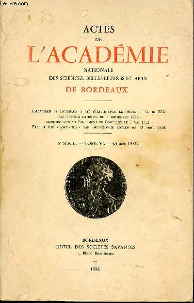 Actes de l'Acadmie nationale des sciences, belles-lettres et arts de Bordeaux. Tome VI