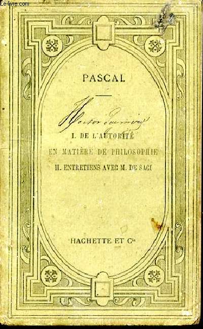 De l'autorit en matire de philosophie - Entretien de Pascal avec M. de Saci. Avec une introduction et des notes par Charles Jourdain