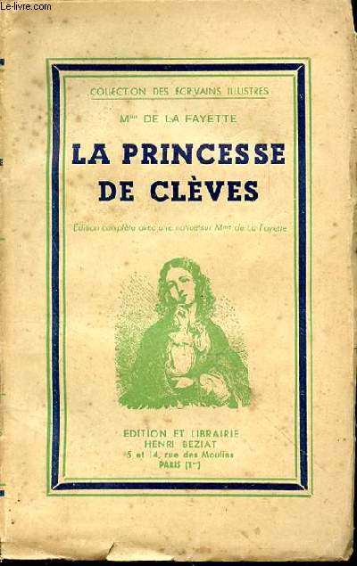 La Princesse de Clves. Edition complte avec une notice sur Mme de La Fayette