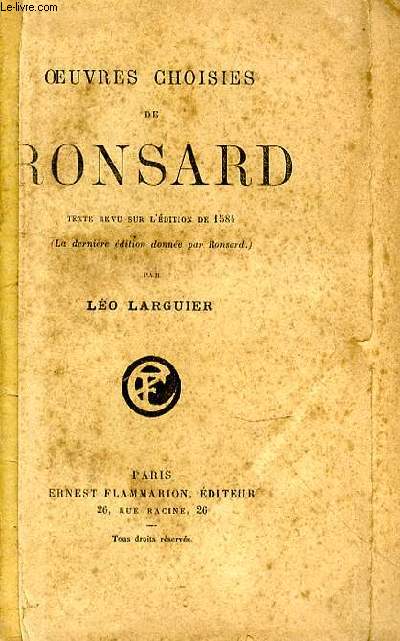 Oeuvres choisies de Ronsard. Texte revu sur l'dition de 1584 par Lo Farguier