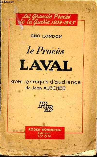 Le Procs Laval. Avec 19 croquis d'audience de Jean Auscher