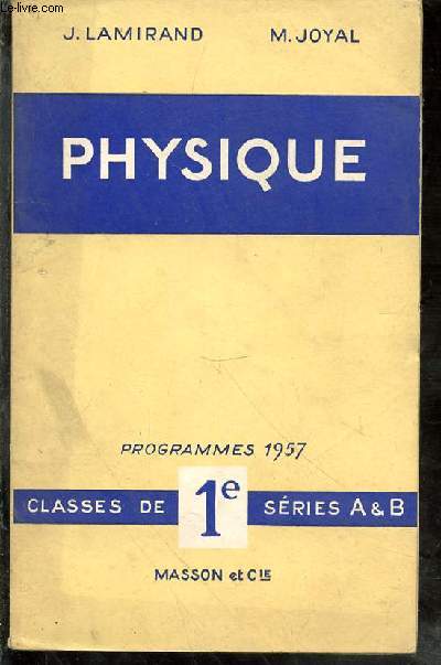 Physique. Programmes 1957. Classe de 1re, sries A et B