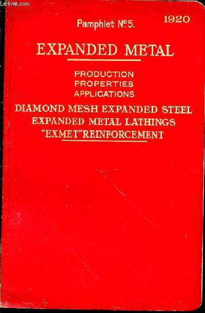 Pamphlet N5. Expanded Metal. Production - Properties - Applications