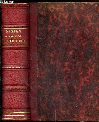 Dictionnaire de mdecine, de chirurgie, de pharmacie, des sciences accessoires et de l'art vtrinaire de P.H. Nysten