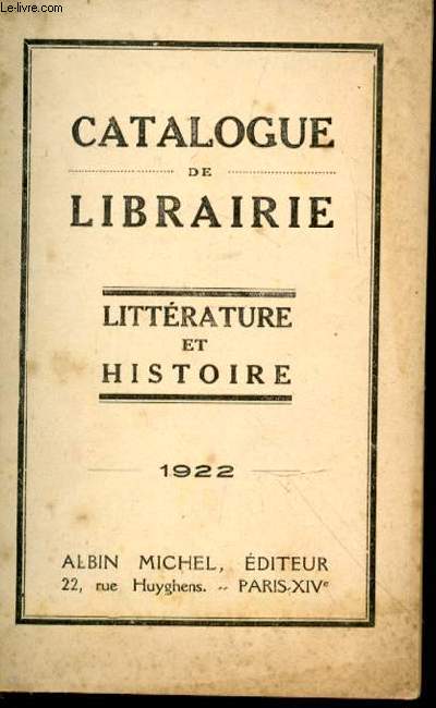Catalogue de librairie. Littrature histoire. 1922