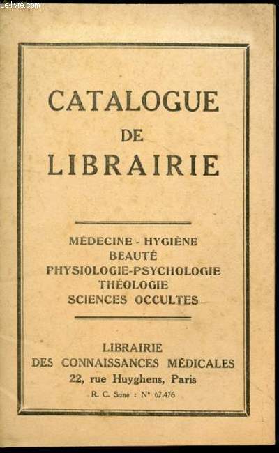 Catalogue de librairie. Mdecine - Hygine - Beaut - Physiologie - Psychologie - Thologie - Sciences occultes