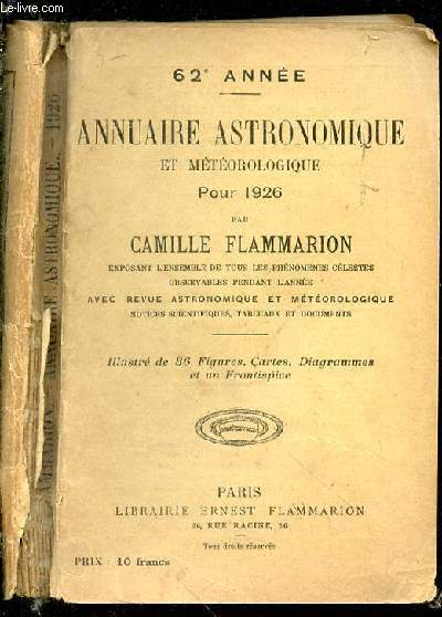 62 anne. Annuaire astronomique et mtorologique pour 1926. Illustr de 86 figures, cartes, diagrammes et un frontispice