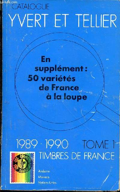 Catalogue de timbres-poste. Tome 1. France. 1989 - 1990