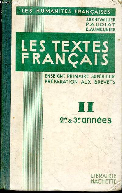 Les textes franais. Enseignement primaire suprieur, prparation aux brevets. Tome 2. 2 et 3 annes