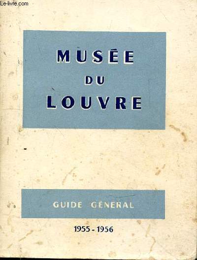 Le Muse du Louvre. Guide gnral
