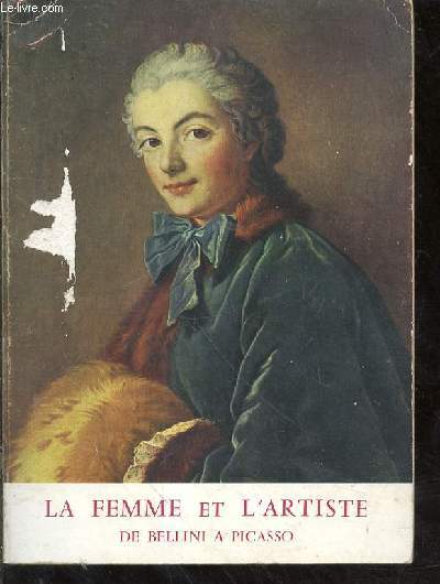 La femme et l'artiste. De Bellini  Picasso. Catalogue