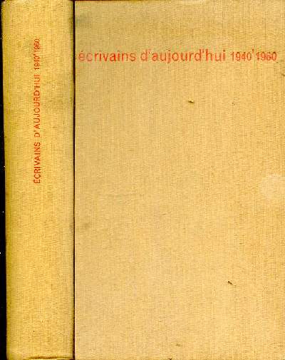 Ecrivains d'aujourd'hui. 1940-1960. Dictionnaire anthologique et critique, tabli sous la direction de Bernard Pingaud