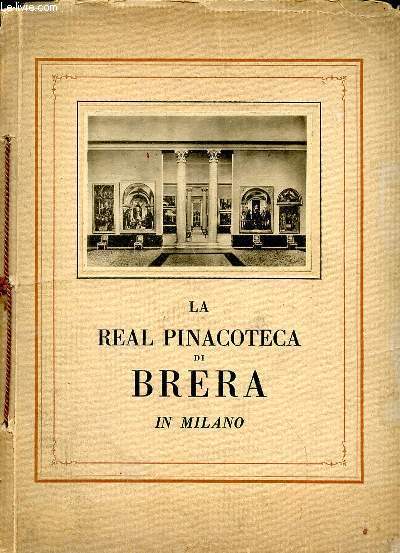 La real pinacoteca di Brera in Milano. Album con XXIV riproduzioni dei piu celebri dipinti ivi ospitati