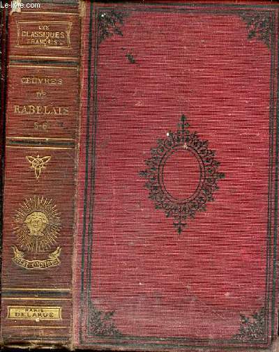 Oeuvres de Maitre Franois Rabelais. Edition collationne sur les textes originaux. Tome cinquime et Tome sixime
