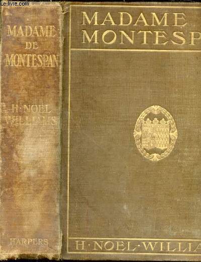 Madame de Montespan. Avec 16 gravures