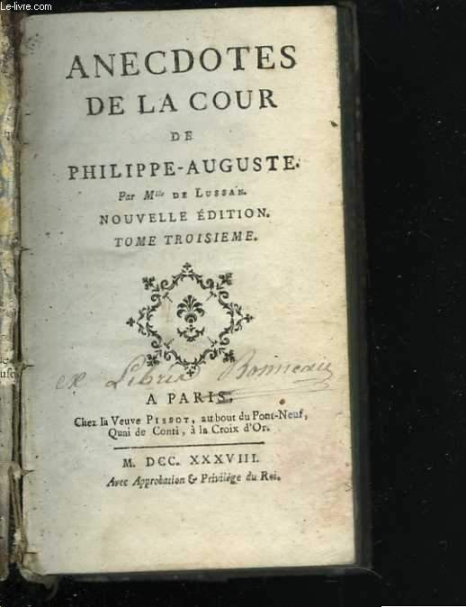 Anecdotes de la cour de Philippe-Auguste par Mlle de Lussan. Tome premier