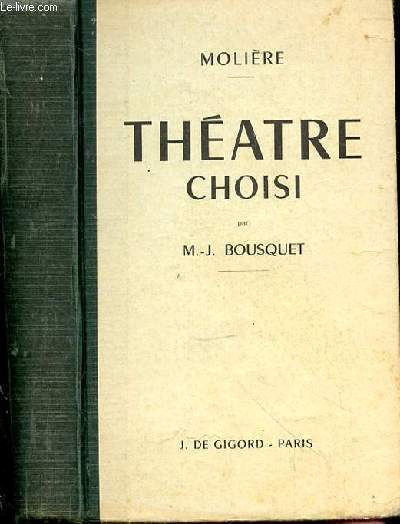 Thtre choisi. Edition classique par M.J. Bousquet
