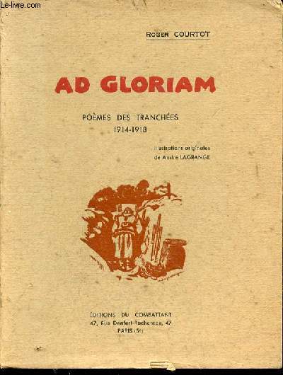 Ad Gloriam. Pomes des tranches. 1914-1918