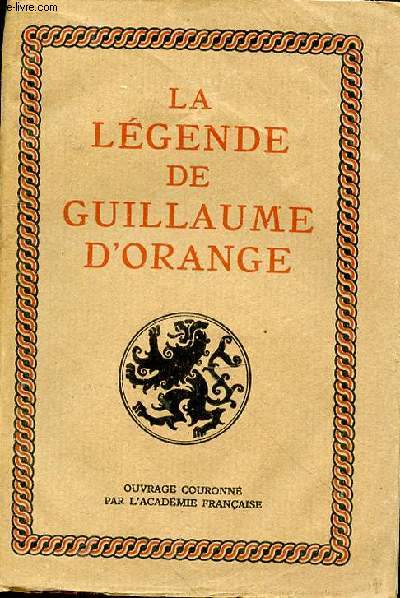 La lgende de Guillaume d'Orange, renouvele par Paul Tuffrau