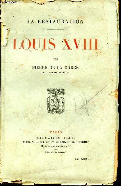 La Restauration. Louis XVIII
